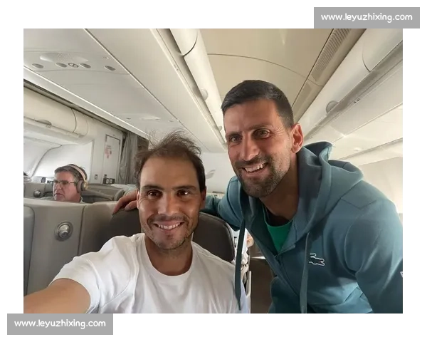 纳达尔与德约科维奇激战再度升级 谁能在网球历史中占据更高位置